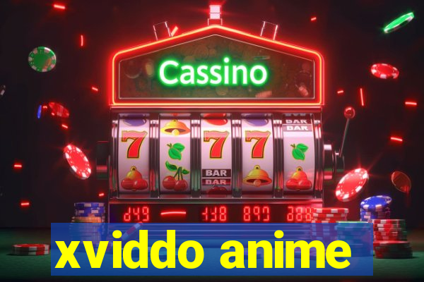 xviddo anime